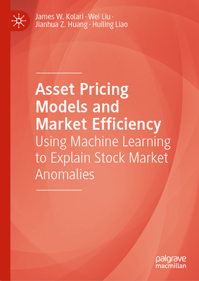 Asset Pricing Models and Market Efficiency: Using Machine Learning to Explain Stock Market Anomalies-cover