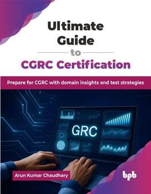 Ultimate Guide to CGRC Certification: Prepare for CGRC with domain insights and test strategies (English Edition)-cover