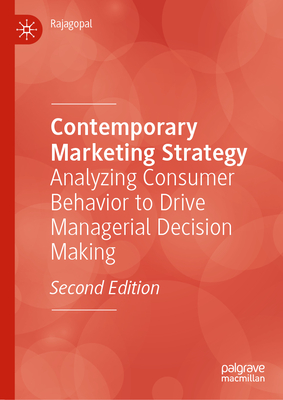 Contemporary Marketing Strategy: Analyzing Consumer Behavior to Drive Managerial Decision Making-cover