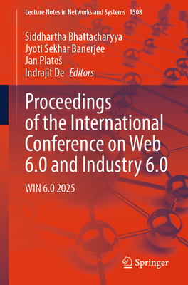Proceedings of the International Conference on Web 6.0 and Industry 6.0: Win 6.0 2025-cover