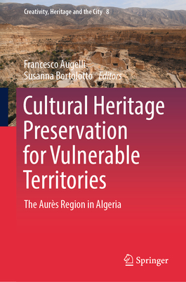 Cultural Heritage Preservation for Vulnerable Territories: The Aurès Region in Algeria-cover