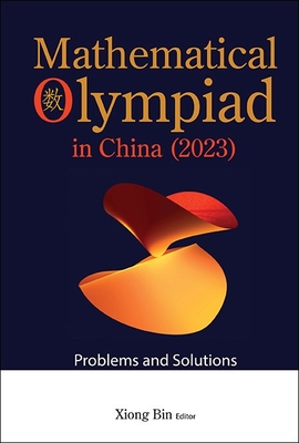 Mathematical Olympiad in China (2023): Problems and Solutions-cover