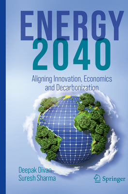 Energy 2040: Aligning Innovation, Economics and Decarbonization-cover
