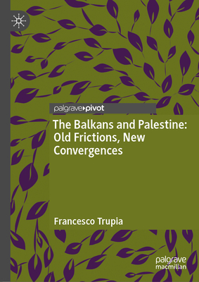 The Balkans and Palestine: Old Frictions, New Convergences-cover