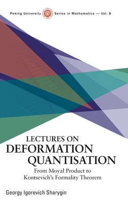 Lectures on Deformation Quantisation-cover