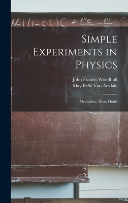 Simple Experiments in Physics: Mechanics, Heat, Fluids-cover