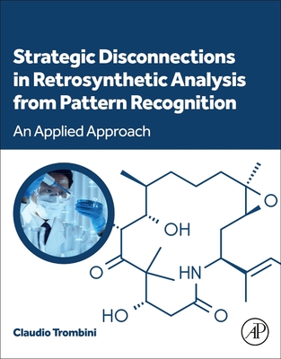 Strategic Disconnections in Retrosynthetic Analysis from Pattern Recognition: An Applied Approach-cover
