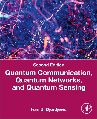 Quantum Communication, Quantum Networks, and Quantum Sensing: An Applied Approach-cover