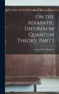 On the Adiabatic Theorem in Quantum Theory. Part I-cover