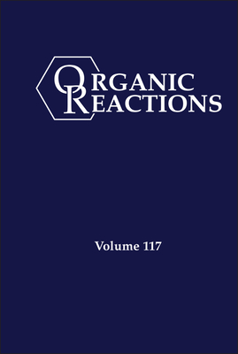 Organic Reactions, Volume 117-cover