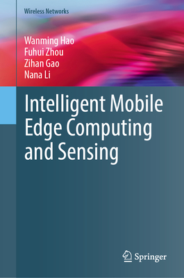 Intelligent Mobile Edge Computing and Sensing-cover