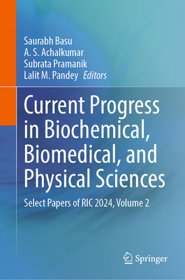 Current Progress in Biochemical, Biomedical, and Physical Sciences: Select Papers of Ric 2024, Volume 2-cover