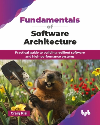 Fundamentals of Software Architecture: Practical guide to building resilient software and high-performance systems (English Edition)-cover