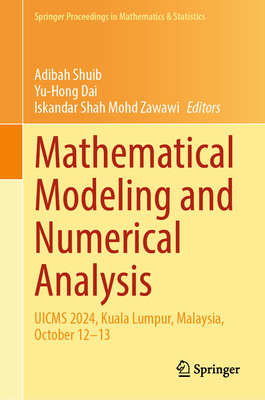 Mathematical Modeling and Numerical Analysis: Uicms 2024, Kuala Lumpur, Malaysia, October 12-13-cover