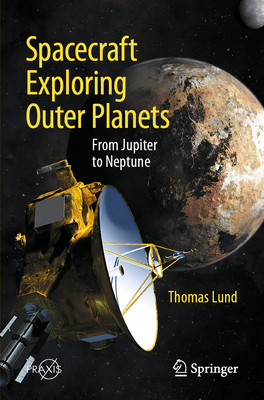 Spacecraft Exploring Outer Planets: From Jupiter to Neptune-cover
