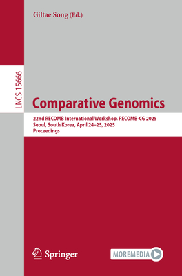 Comparative Genomics: 22nd Recomb International Workshop, Recomb-CG 2025, Seoul, South Korea, April 24-25, 2025, Proceedings-cover