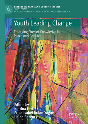 Youth Leading Change: Emerging Sites of Knowledge in Peace and Conflict-cover