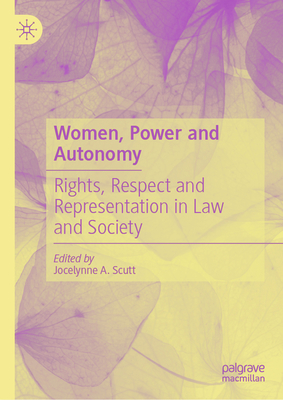 Women, Power and Autonomy: Rights, Respect and Representation in Law and Society-cover