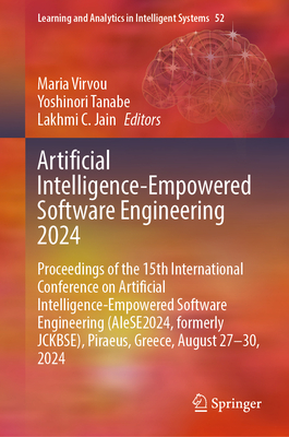 Artificial Intelligence-Empowered Software Engineering 2024: Proceedings of the 15th International Conference on Artificial Intelligence-Empowered Sof-cover