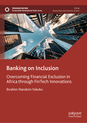 Banking on Inclusion: Overcoming Financial Exclusion in Africa Through Fintech Innovations-cover
