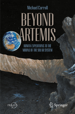 Beyond Artemis: Human Expeditions to the Moons of the Solar System-cover