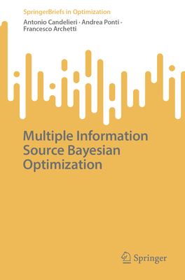 Multiple Information Source Bayesian Optimization-cover