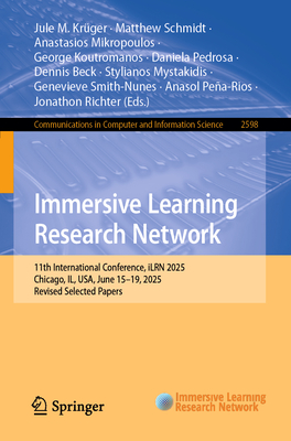 Immersive Learning Research Network: 11th International Conference, Ilrn 2025, Chicago, Il, Usa, June 15-19, 2025, Revised Selected Papers-cover