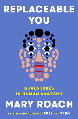 Replaceable You: Adventures in Human Anatomy-cover