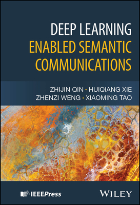 Deep Learning Enabled Semantic Communications-cover