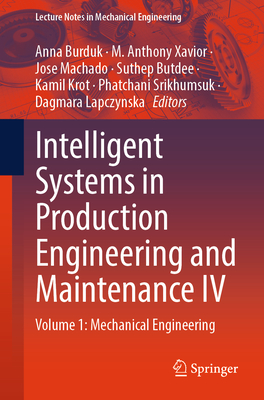 Intelligent Systems in Production Engineering and Maintenance IV: Volume 1: Mechanical Engineering-cover