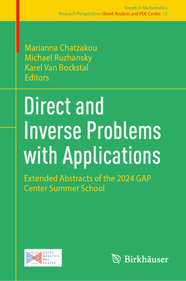 Direct and Inverse Problems with Applications: Extended Abstracts of the 2024 Gap Center Summer School-cover
