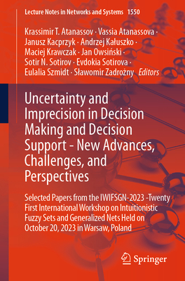 Uncertainty and Imprecision in Decision Making and Decision Support - New Advances, Challenges, and Perspectives: Selected Papers from the Iwifsgn-202-cover