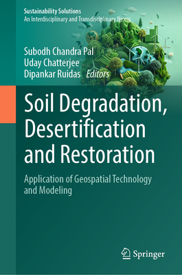 Soil Degradation, Desertification and Restoration: Application of Geospatial Technology and Modeling-cover