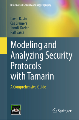 Modeling and Analyzing Security Protocols with Tamarin: A Comprehensive Guide-cover