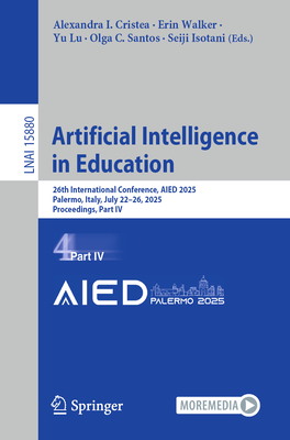Artificial Intelligence in Education: 26th International Conference, Aied 2025, Palermo, Italy, July 22-26, 2025, Proceedings, Part IV-cover