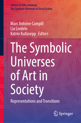 The Symbolic Universes of Art in Society: Representations and Transitions-cover