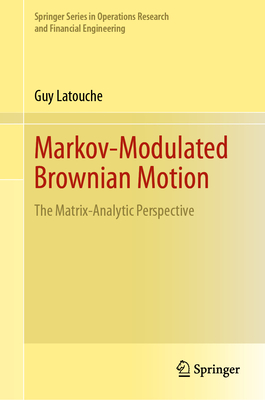 Markov-Modulated Brownian Motion: The Matrix-Analytic Perspective-cover