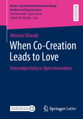 When Co-Creation Leads to Love: Intersubjectivity in Open Innovation-cover