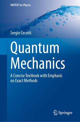 Quantum Mechanics: A Concise Textbook with Emphasis on Exact Methods-cover