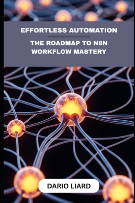 Effortless Automation: The Roadmap To N8N Workflow Mastery-cover