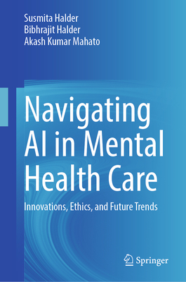 Navigating AI in Mental Health Care: Innovations, Ethics, and Future Trends-cover