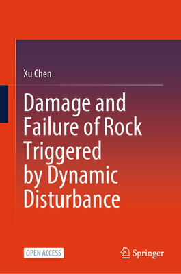 Damage and Failure of Rock Triggered by Dynamic Disturbance-cover