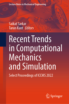 Recent Trends in Computational Mechanics and Simulation: Select Proceedings of Iccms 2022-cover