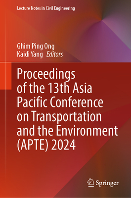 Proceedings of the 13th Asia Pacific Conference on Transportation and the Environment (Apte) 2024-cover