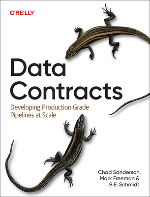 Data Contracts: Developing Production-Grade Pipelines at Scale-cover