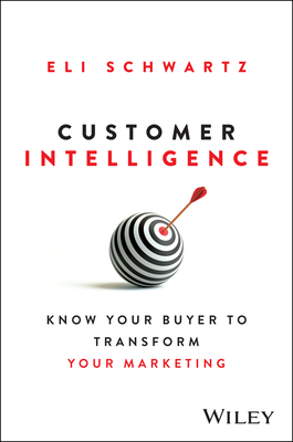 Customer Intelligence: Know Your Buyer to Transform Your Marketing-cover