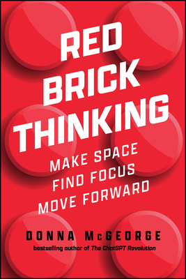 Red Brick Thinking: Make Space. Find Focus. Move Forward.-cover