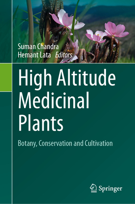 High Altitude Medicinal Plants: Botany, Conservation and Cultivation-cover