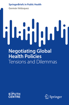 Negotiating Global Health Policies: Tensions and Dilemmas-cover