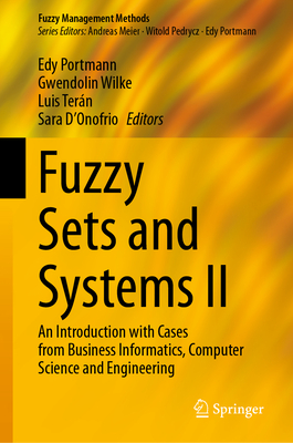 Fuzzy Sets and Systems II: An Introduction with Cases from Business Informatics, Computer Science and Engineering-cover